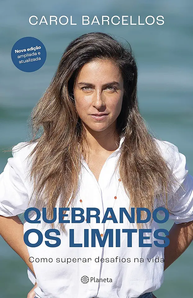 Capa do Livro Quebrando os Limites - Como Superar Desafios na Vida - Carol Barcellos