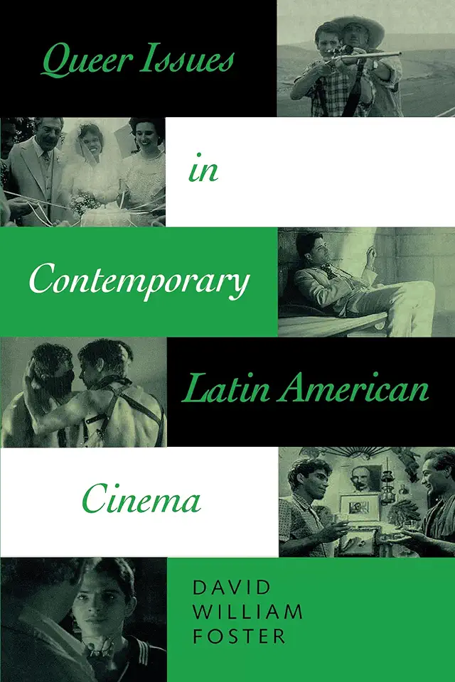 Capa do Livro Queer Issues in Contemporary Latin American Cinema - David William Foster