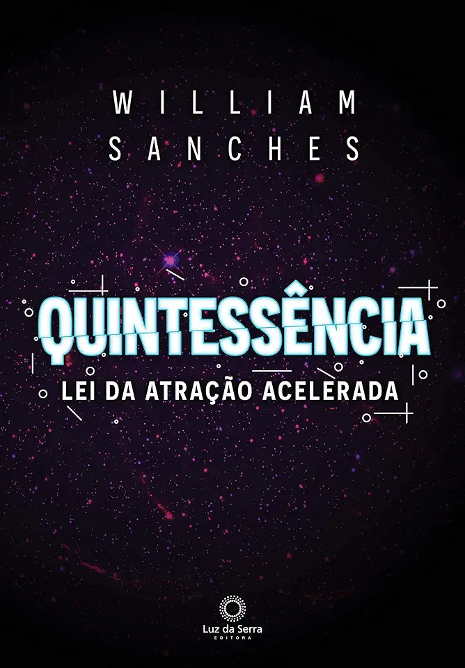 Capa do Livro Quintessencia - Luz Da Serra - William Sanches
