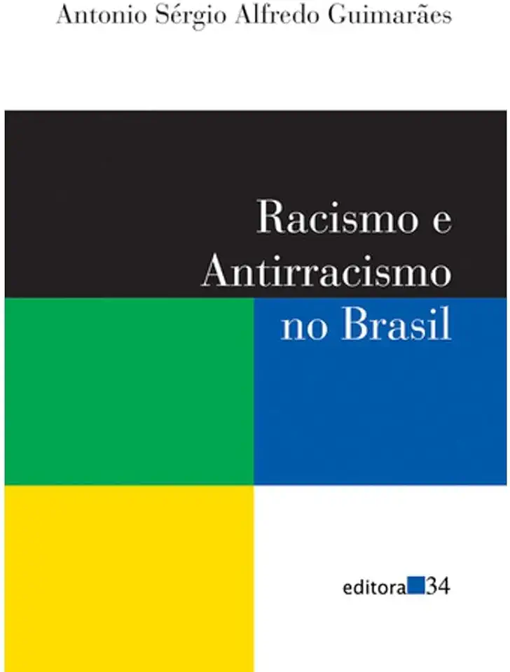 Capa do Livro Racismo e Anti-racismo no Brasil - Antonio Sérgio Alfredo Guimarães