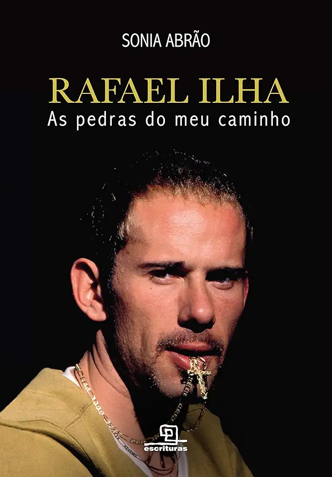 Capa do Livro Rafael Ilha - as Pedras do Meu Caminho - Sonia Abrão