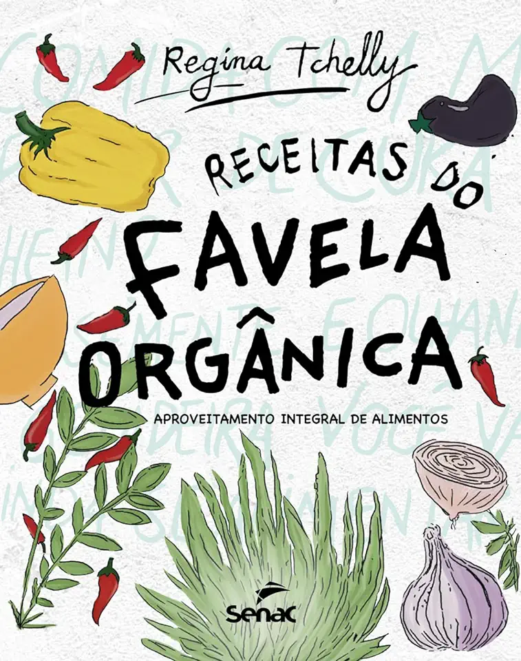 Capa do Livro Receitas do favela orgânica - Regina Tchelly