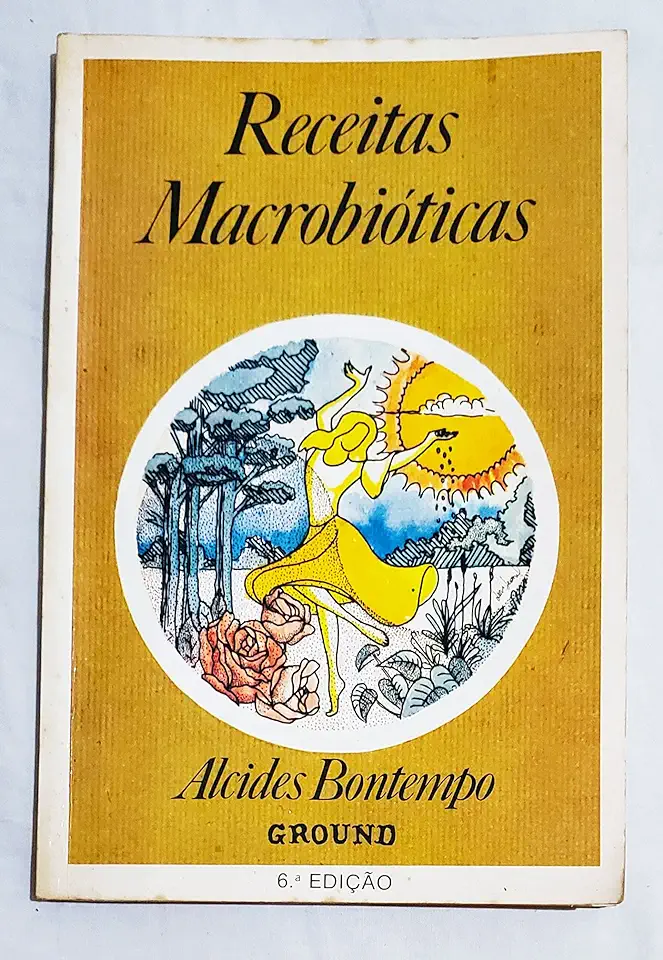 Capa do Livro Receitas Macrobióticas - Alcides Bontempo