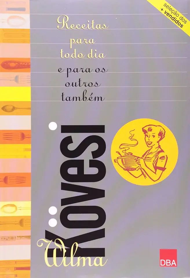 Capa do Livro Receitas para Todo Dia e para os Outros Também - Wilma Kovesi