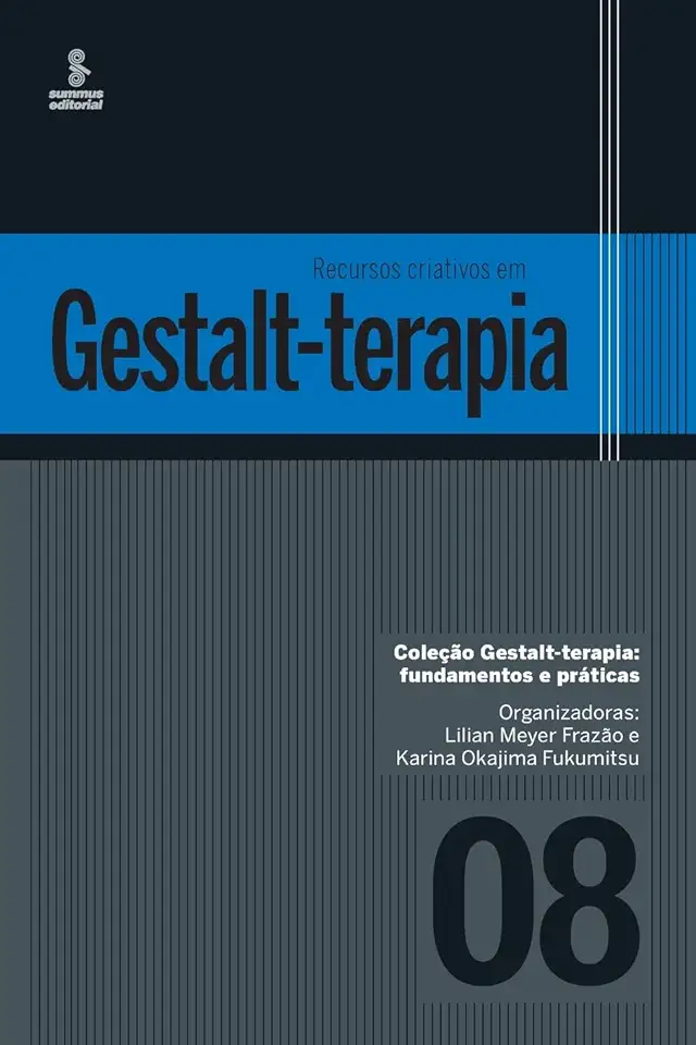 Capa do Livro Recursos Criativos Em Gestalt-Terapia - Lilian Meyer Frazão / Karina Okajima Fukumitsu