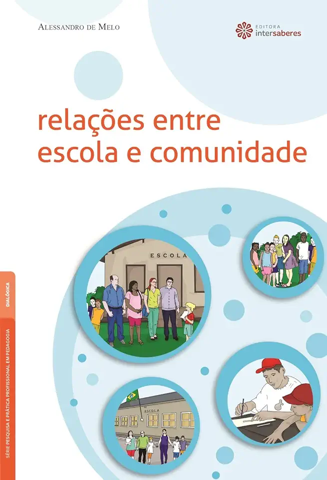 Relações Entre Escola e Comunidade - Alessandro de Melo