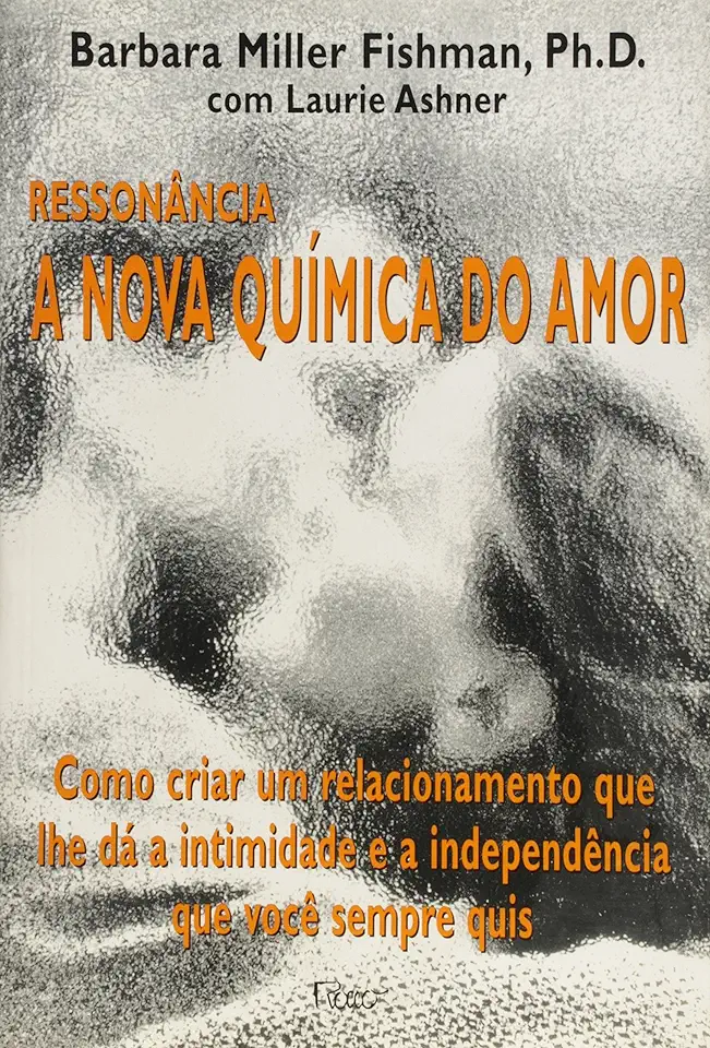 Capa do Livro Ressonância a Nova Química do Amor - Barbara Miller Fishman