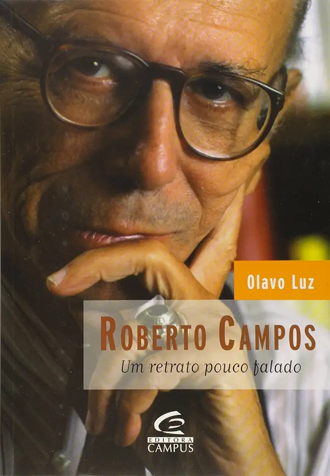 Capa do Livro Roberto Campos - um Retrato Pouco Falado - Olavo Luz