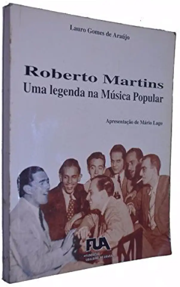 Capa do Livro Roberto Martins - uma Legenda na Música Popular - Lauro Gomes de Araújo