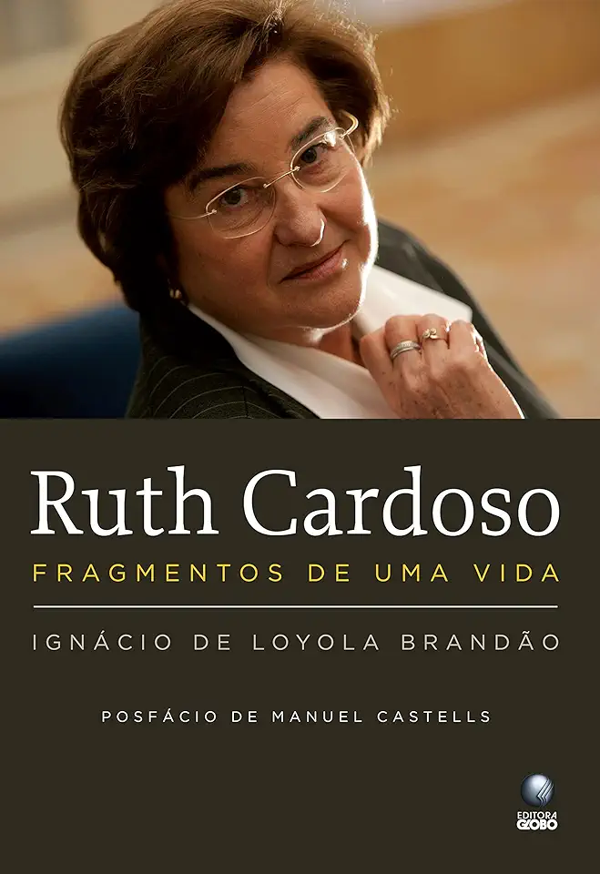 Capa do Livro Ruth Cardoso Fragmentos de uma Vida - Ignácio de Loyola Brandão