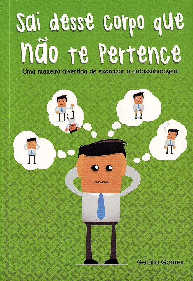 Capa do Livro Sai Desse Corpo Que Não Te Pertence - Getúlio Gomes