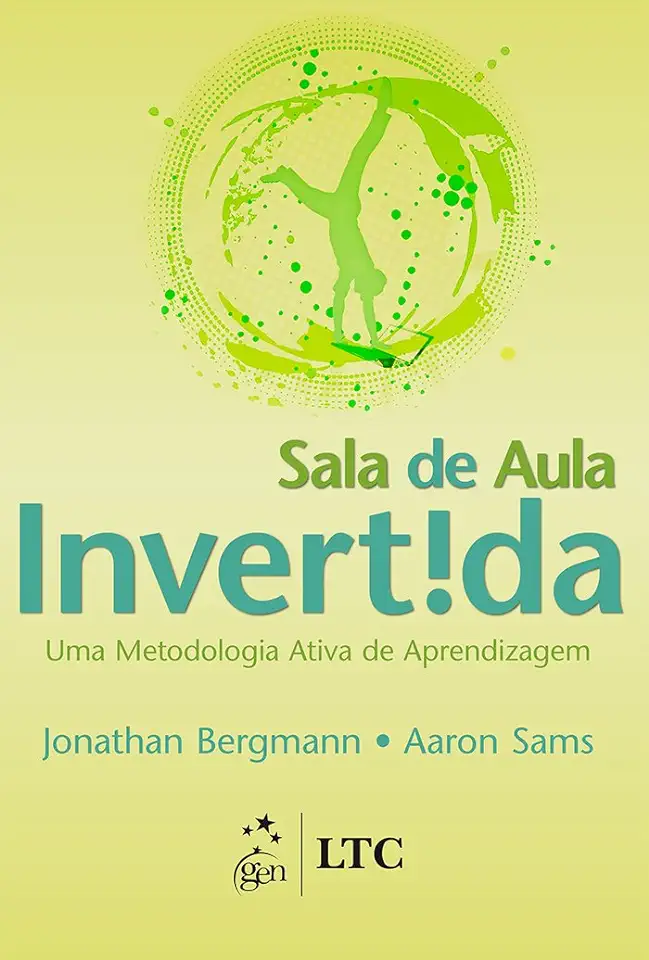 Capa do Livro Sala de Aula Invertida: uma Metodologia Ativa de Aprendizagem - Jonathan Bergmann