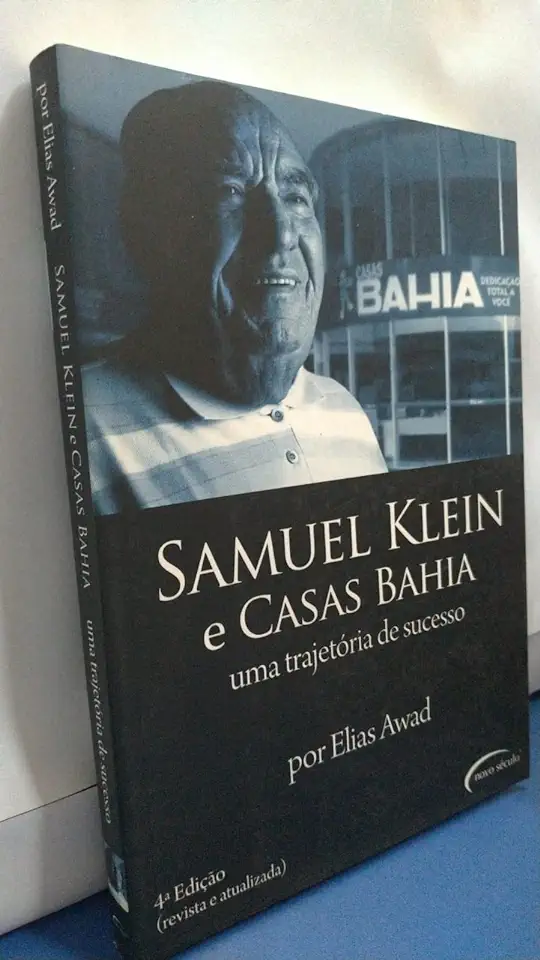 Samuel Klein e Casas Bahia - uma Trajetória de Sucesso - Elias Awad