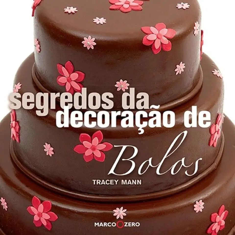 Capa do Livro Segredos da decoração de bolos - Mann, Tracey