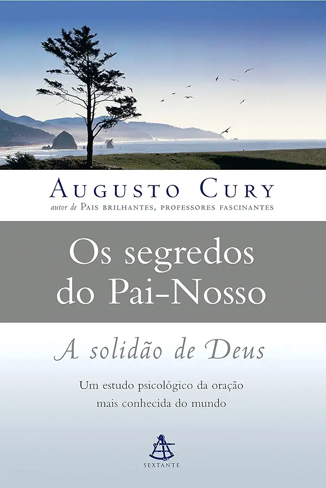 Capa do Livro Segredos do Pai-nosso: a Solidao de Deus - Augusto Cury