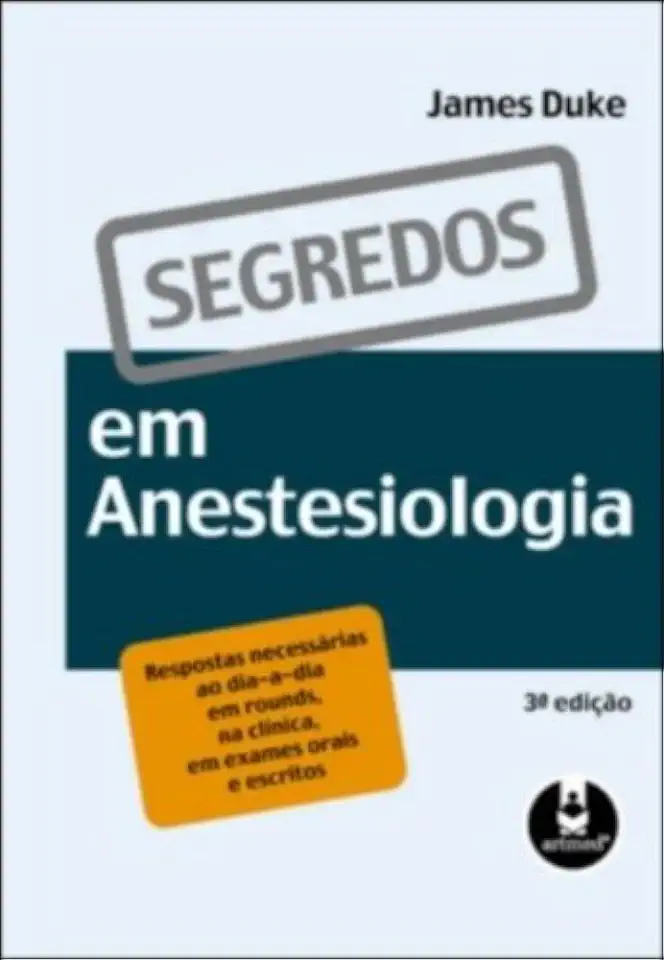 Capa do Livro Segredos Em Anestesiologia - James Duke