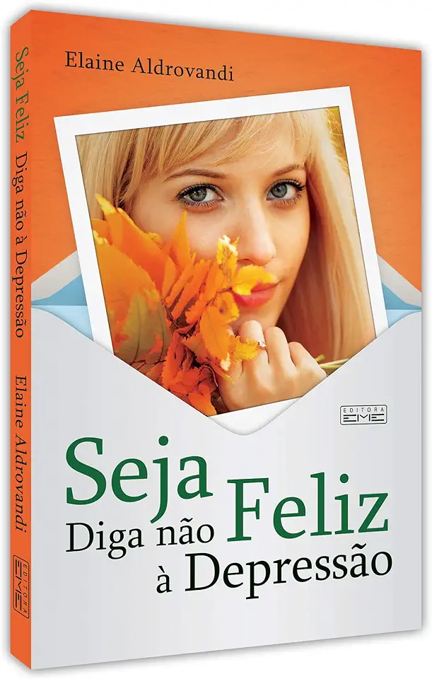 Capa do Livro Seja Feliz - Diga Não à Depressão - Elaine Aldrovandi