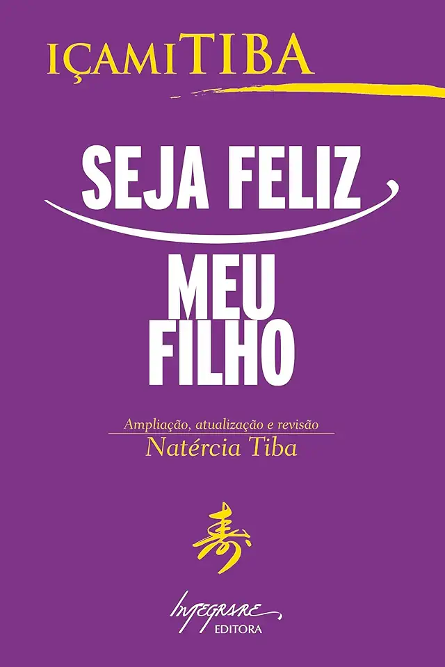 Capa do Livro Seja Feliz Meu Filho - Içami Tiba