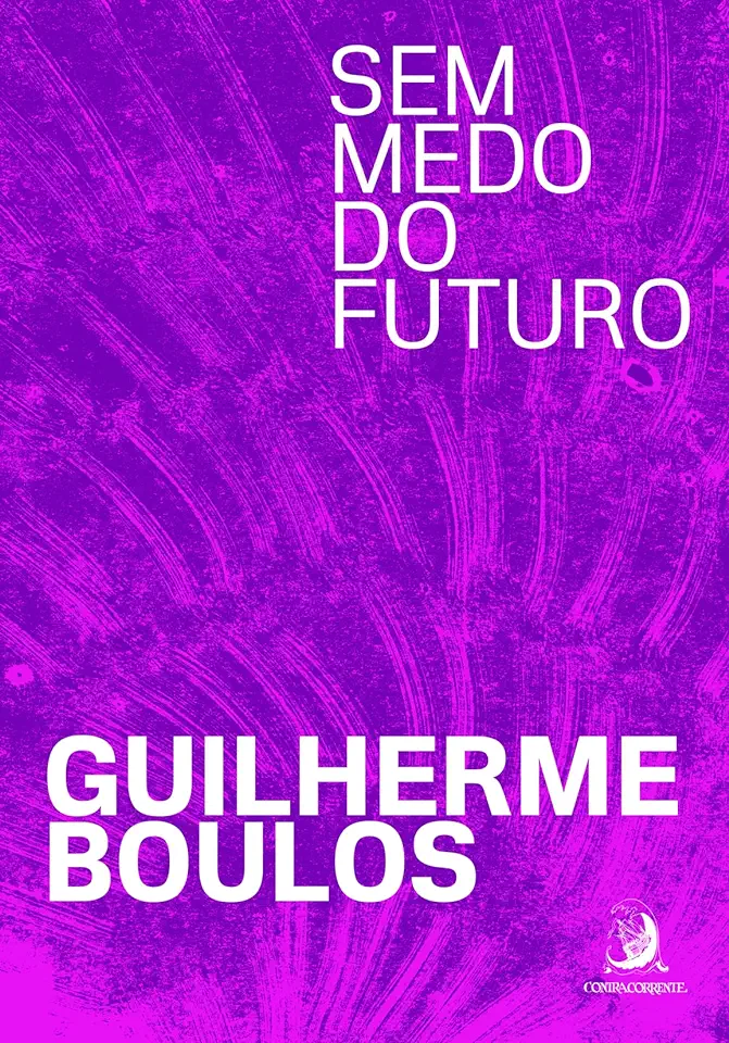 Capa do Livro Sem Medo Do Futuro - Boulos, Guilherme