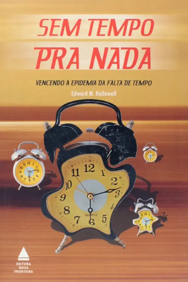 Capa do Livro Sem Tempo pra Nada - Edward M. Hallowell