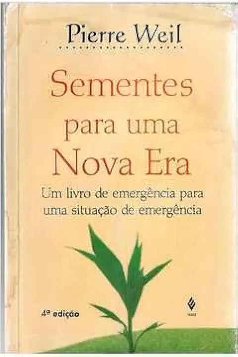 Capa do Livro Sementes para uma Nova Era - Pierre Weil