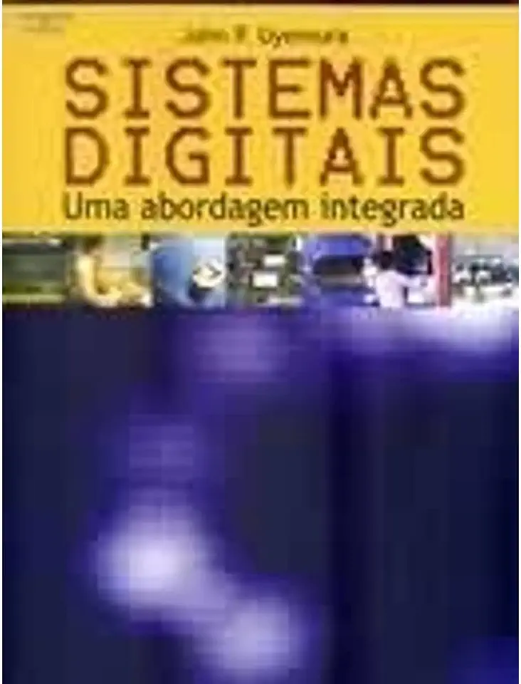 Sistemas Digitais - uma Abordagem Integrada - John P. Uyemura