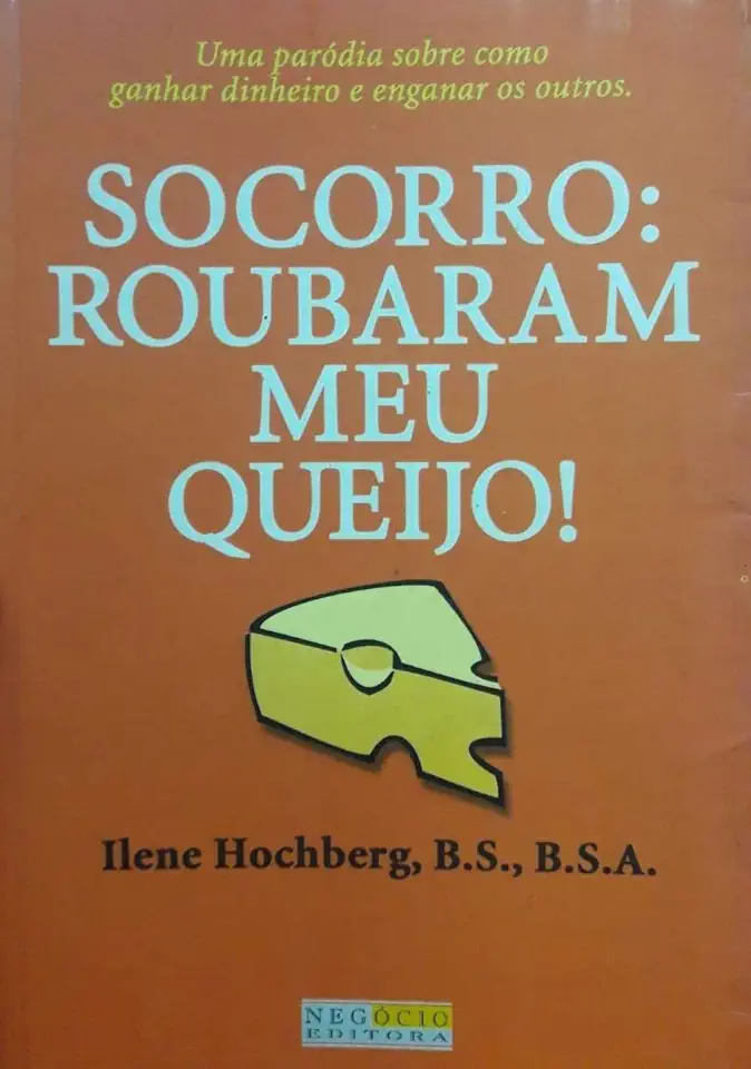 Capa do Livro Socorro: Roubaram Meu Queijo! - Ilene Hochberg