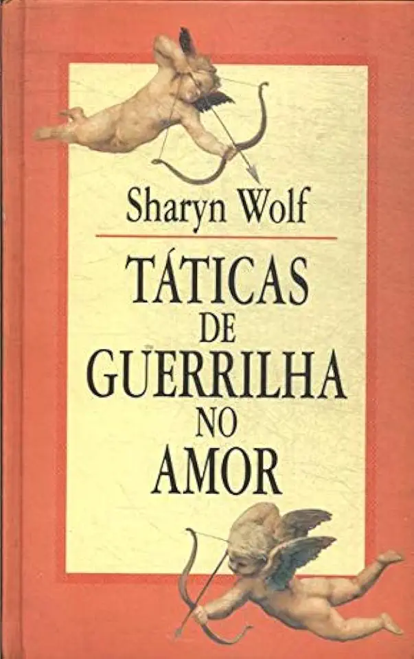 Capa do Livro Táticas de Guerrilha no Amor - Sharyn Wolf