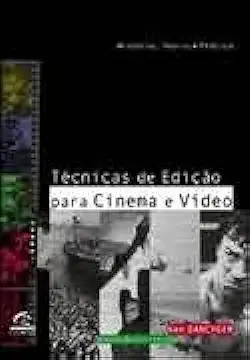 Capa do Livro Técnicas de Edição para Cinema e Vídeo - Ken Dancyger