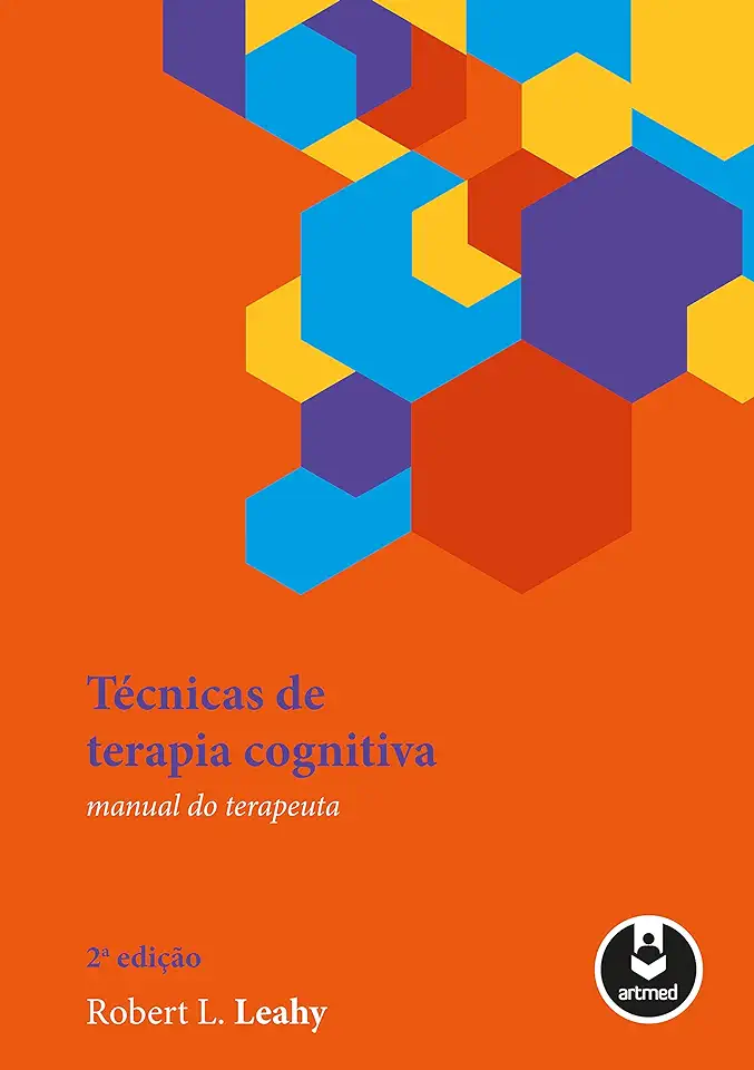 Capa do Livro Técnicas de Terapia Cognitiva Manual do Terapeuta - Robert L. Leahy