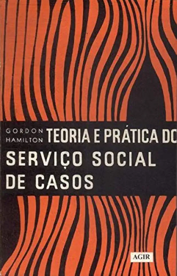 Capa do Livro Teoria e Prática do Serviço Social de Casos - Gordon Hamilton