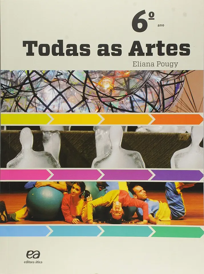 Capa do Livro Todas as Artes 6º Ano - Eliana Pougy