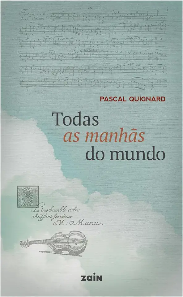 Capa do Livro Todas as Manhãs do Mundo - Pascal Quignard