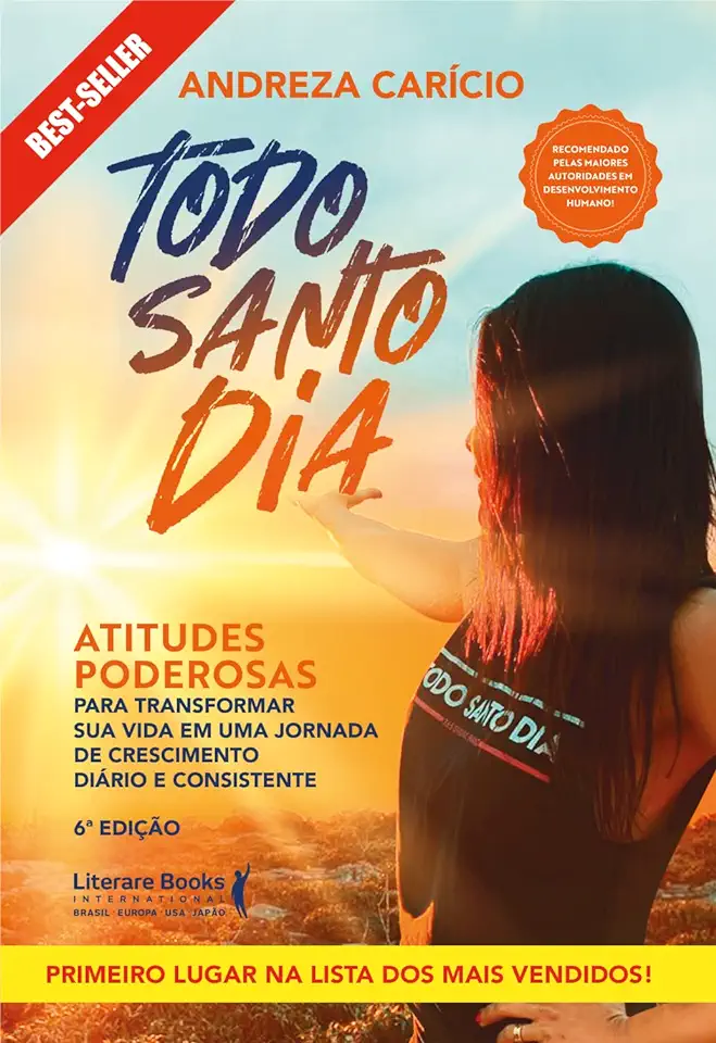 Capa do Livro Todo Santo Dia - Atitudes Poderosas Para Transformar Sua Vida Em Uma Jornada De Crescimento Diário e - Caricio, Andreza