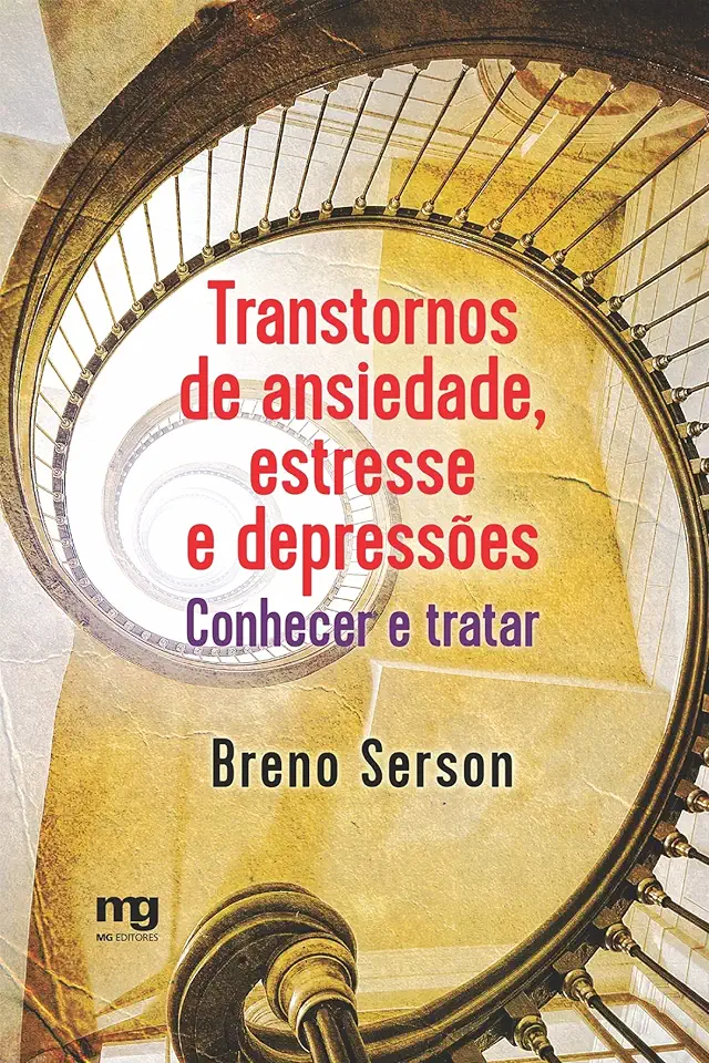 Capa do Livro Transtornos de Ansiedade, Estresse e Depressões: Conhecer e Tratar - Breno Serson