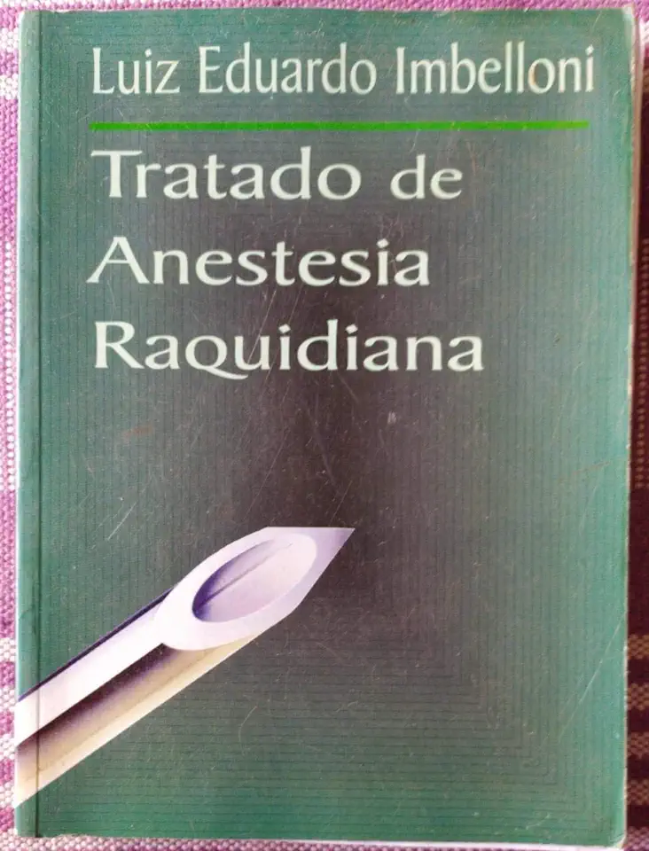 Treatise on Spinal Anesthesia - Luiz Eduardo Imbelloni