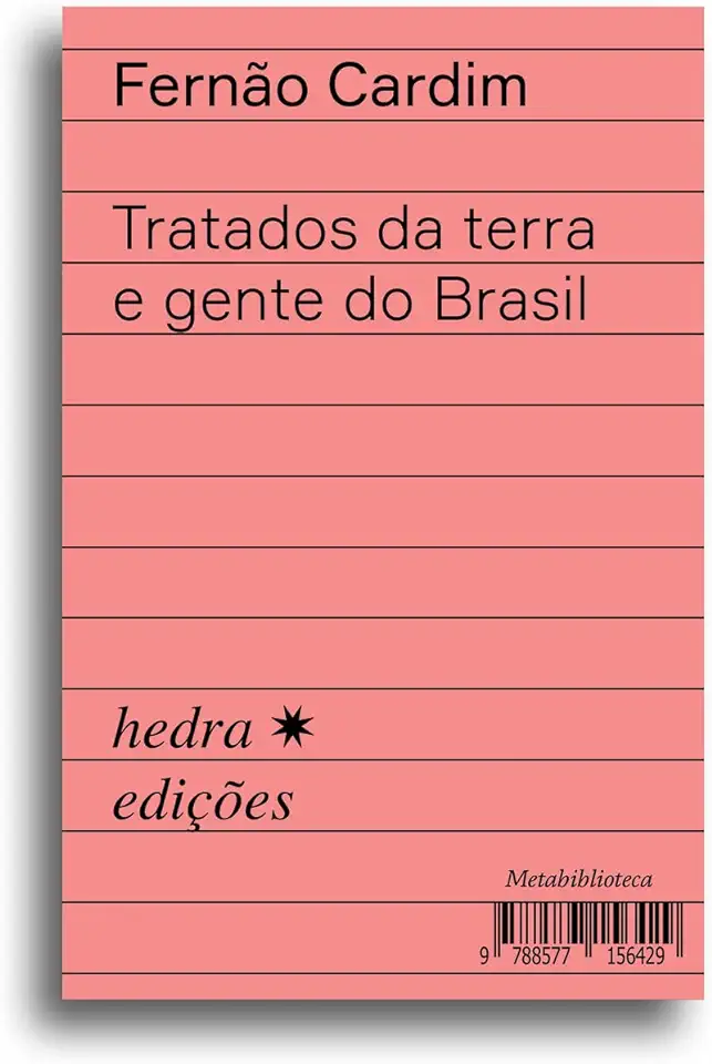 Treatises on the Land and People of Brazil - Fernão Cardim