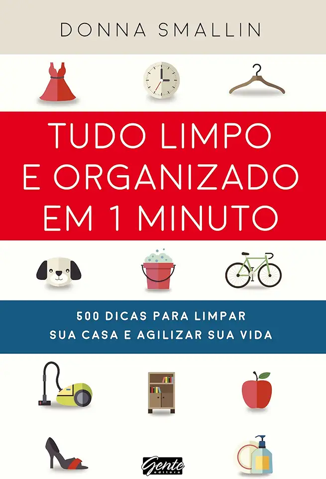 Capa do Livro Tudo Limpo e Organizado Em 1 Minuto - Donna Smallin