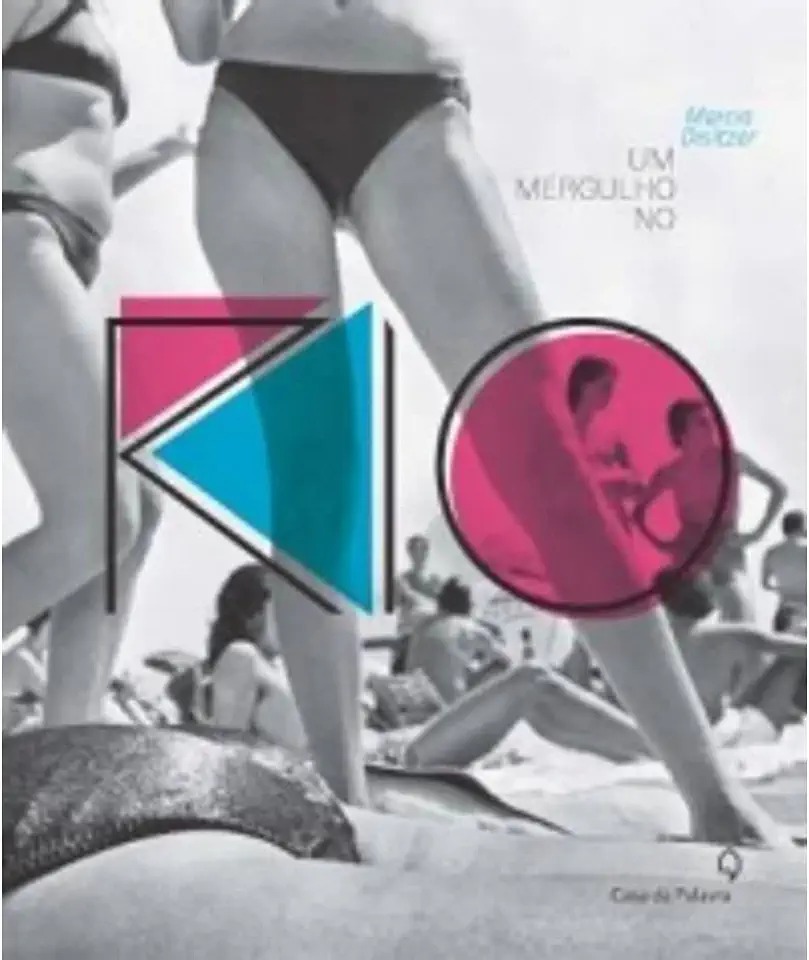 Capa do Livro Um Mergulho no Rio: 100 Anos de Moda e Comportamento na Praia Carioca - Marcia Disitzer