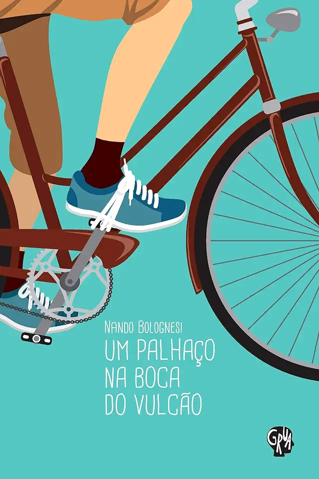 Capa do Livro Um Palhaço na Boca do Vulcão - Nando Bolognesi