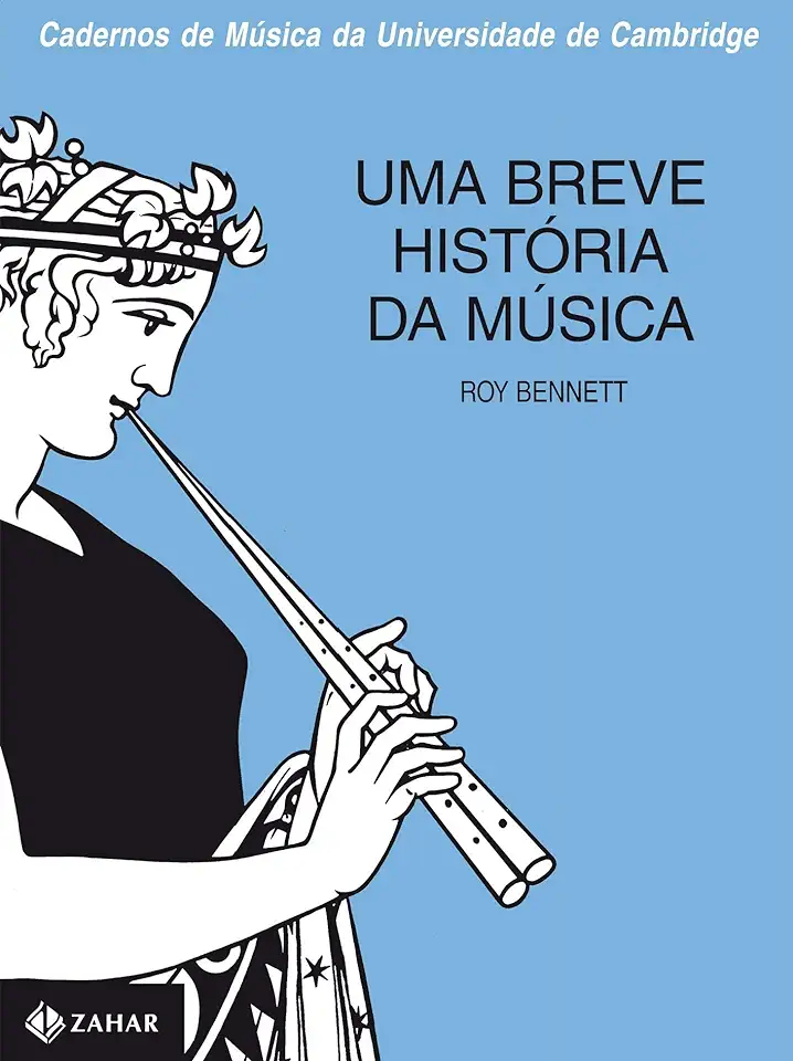 Capa do Livro Uma Breve História da Música - Roy Bennett