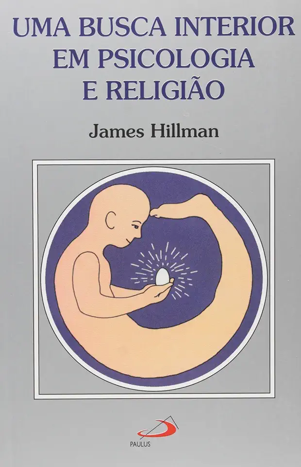 Capa do Livro Uma Busca Interior Em Psicologia e Religião - James Hillman