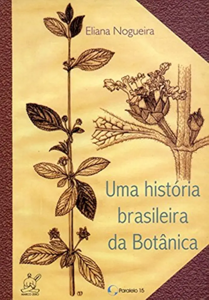 Capa do Livro Uma História Brasileira da Botânica - Eliana Nogueira