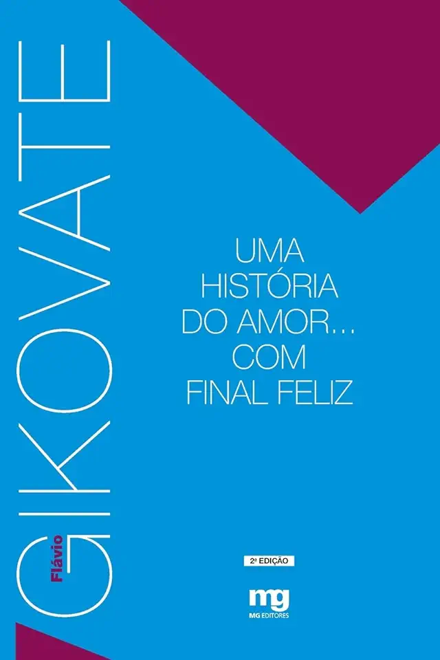 Capa do Livro Uma História do Amor... Com Final Feliz - Flávio Gikovate