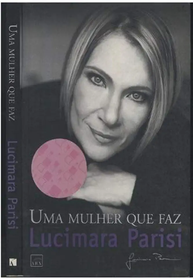 Capa do Livro Uma Mulher Que Faz - Lucimara Parisi