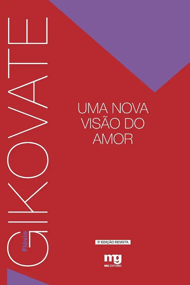 Capa do Livro Uma Nova Visão do Amor - Flávio Gikovate