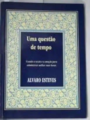 Capa do Livro Uma Questão de Tempo - Alvaro Esteves