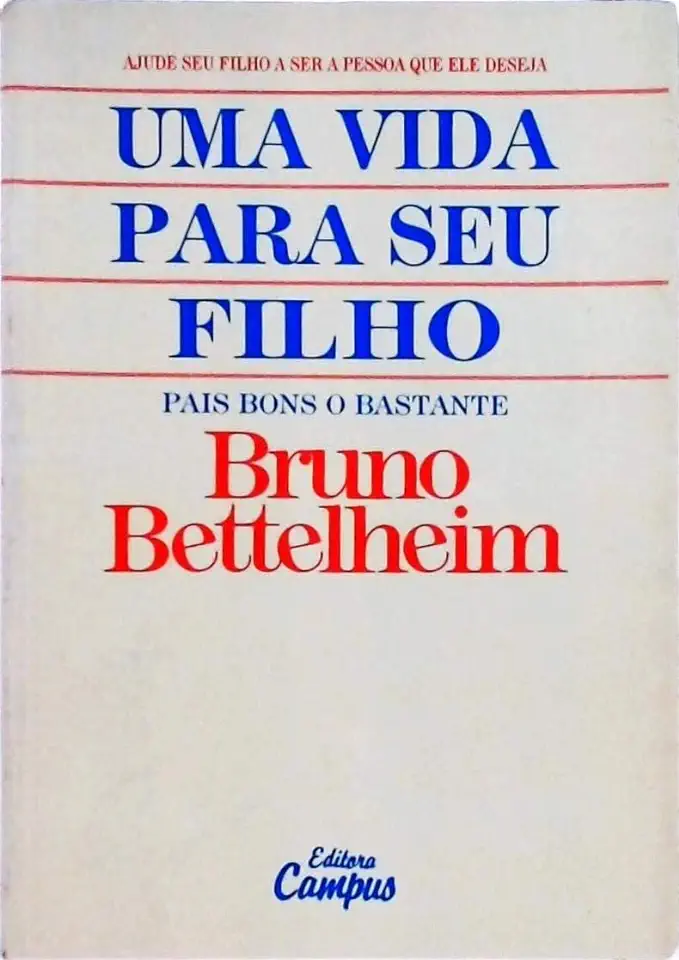 Capa do Livro Uma Vida para Seu Filho - Bruno Bettelheim