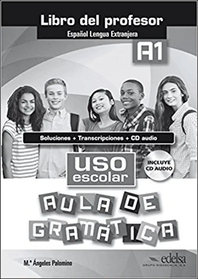 Capa do Livro USO ESCOLAR A1 AULA DE GRAMATICA - LIBRO DEL PROFESOR- CON CD AUDIO - PALOMINO, MARIA ANGELES