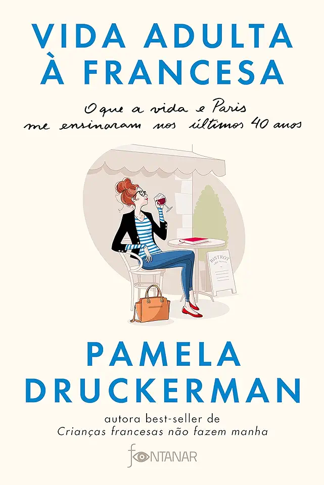 Capa do Livro Vida Adulta à Francesa - Pamela Druckerman